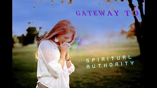 Gateway to spiritual authority (legal power to live right in the spirit of Jesus)
