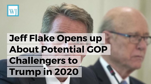 Jeff Flake Opens up About Potential GOP Challengers to Trump in 2020