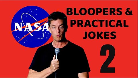 NASA BLOOPERS & PRACTICAL JOKES 2