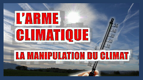 L'ARME CLIMATIQUE HAARP des MONDIALISTES (Hd 720) Voir descriptif