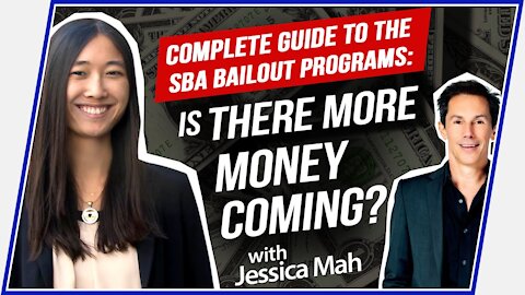 Jessica Mah: Complete Guide to The SBA Bailout Programs