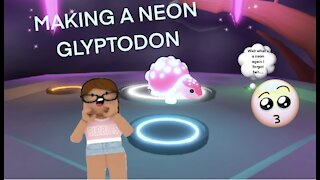 Roblox Adopt Me Making Neon Glyptodon