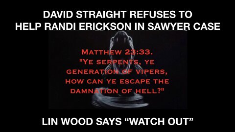 DAVID STRAIGHT KICKS 'RANDI ERICKSON TO CURB?" - LIN WOOD SAYS "WATCH OUT?" IBT - "SMOOCHES PHONE"