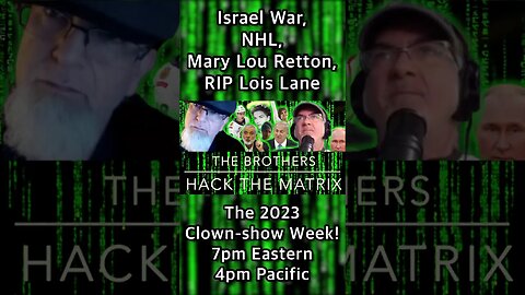 #IsraelWar, #NHL, #MaryLouRetton, #PhyllisCoates, #Brother #Hack the #Matrix tonight at 6pm Central