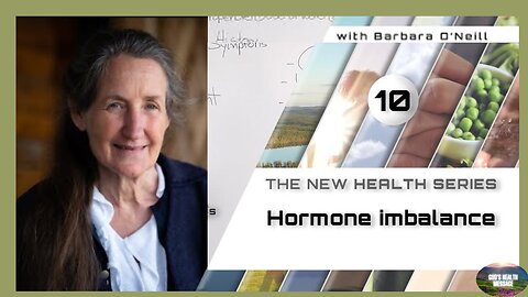 Barbara O'Neill - COMPASS – (10/41) - Hormone Imbalance