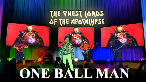 One Ball Man - With One Ball, One Can Do All - The Quest Lords of the Apocalypse