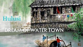 Deep Relax with This beautiful Chinese Traditional Music "Dream of Water Town" Hulusi Instrument