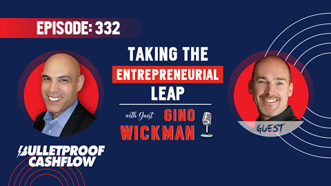 BCF 332: Taking the Entrepreneurial Leap with Gino Wickman