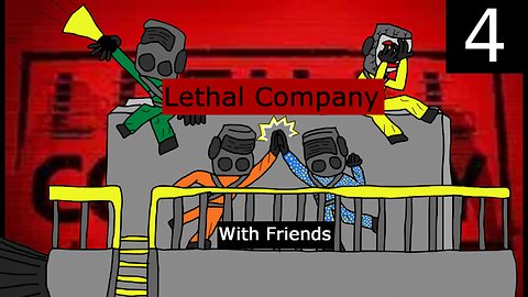 Lethal Company With Good Company l 4
