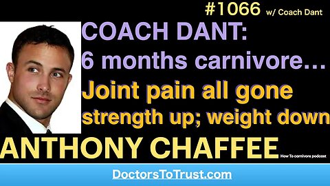 ANTHONY CHAFFEE b | COACH DANT: 6 months carnivore…Joint pain all gone strength up; weight down