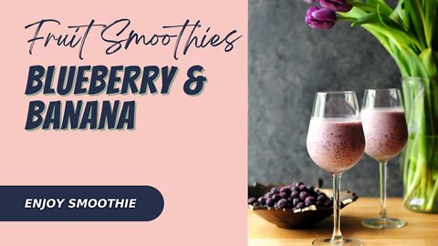 The BEST Blueberry Banana Smoothie for every morning | Blueberry Banana Protein Smoothie