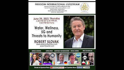 Robert Slovak -'Water, Wellness, 5G and Threats to Humanity"
