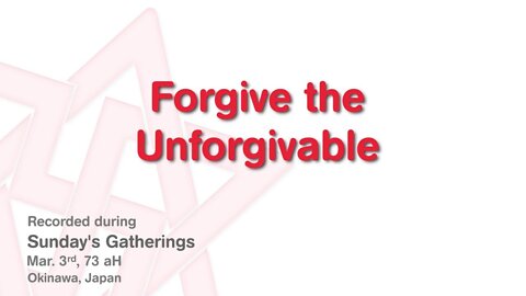 Maitreya Rael: Forgive the Unforgivable (73-03-03)