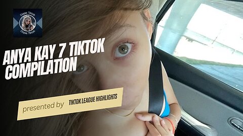 Anya Kay TikTok Compilation: Hot Moments Pt. 1
