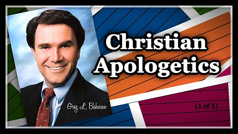 The Practical Approach to Christian Apologetics by Greg L Bahnsen