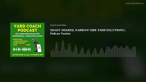 SHADY SHARED, NARROW SIDE YARD SOLUTIONS | Podcast Version