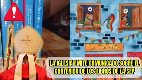 COMUNICADO DE LOS OBISPOS SOBRE LOS LIBROS DE SEP: LOS OBISPOS DE MÉXICO SE PRONUNCIAN EN CONTRA
