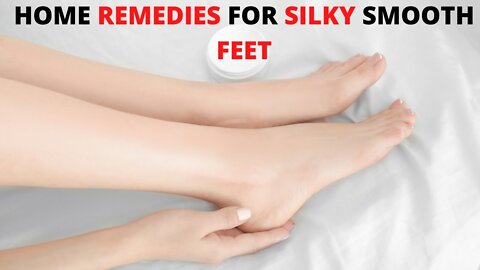 5 Natural Home Remedies for Silky Smooth Feet