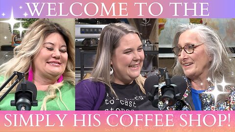 Welcome to the Simply His Coffee Shop!
