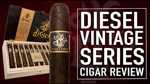 Diesel Vintage Series Cigar Review