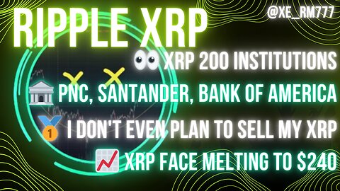 👀 #XRP 200 INSTITUTIONS🏦 #PNC, #SANTANDER, #BOA🥇 I DON'T EVEN PLAN TO SELL MY #XRP 📈 #XRP TO $240