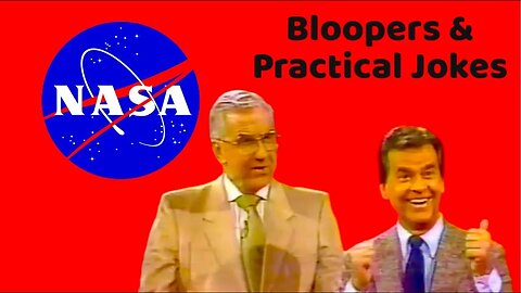 NASA BLOOPERS & PRACTICAL JOKES