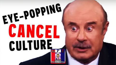 Nothing Makes Dr. Phil's Eyes Bulge More Than 'You've Been Canceled'