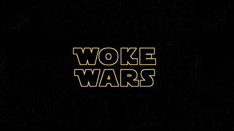 Woke Wars - Episode 1, The Truth Awakens
