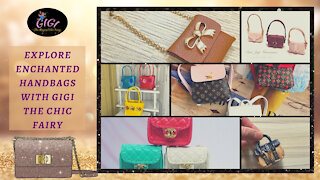 Gigi The Fairy | Explore Enchanted Handbags with Gigi the Chic Fairy | Chic Fairy