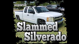 Slammed Silverado Project Pt.1