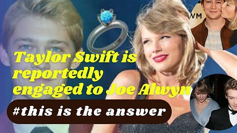 Taylor Swift is reportedly engaged to Joe Alwyn ❗here are the facts❗ Taylor Swift and Joe Alwyn