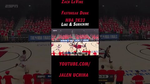 Zach LaVine Fastbreak Dunk #nba #2k23 #zach lavine #jalen uchiha #shorts
