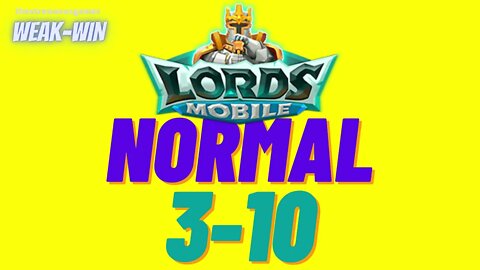 Lords Mobile: WEAK-WIN Hero Stage Normal 3-10