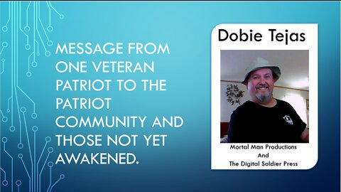 A Message to All from Dobie Tejas, Feb 20, 2022.