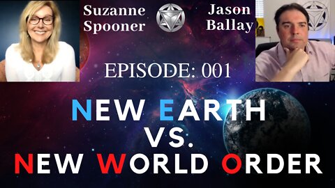 New Earth vs New World Order with Suzanne Spooner ~ Ep: 001