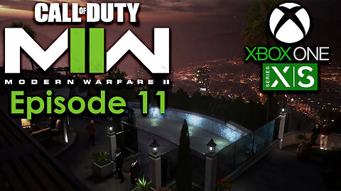 Call of Duty Modern Warfare II Campaign Xbox Gameplay Episode 11 - El Sin Nombre