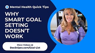Why SMART Goal Setting Doesn't Work