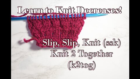 How to Increase and Decrease in Knitting M1,kf &b, ssk, k2tog pt 2