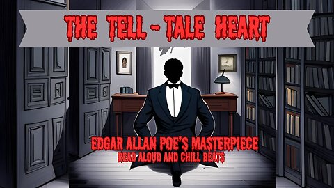 Edgar Allan Poe's Haunting Masterpiece 🎹📖 The Tell Tale Heart 🎹 Read Aloud x Chill Piano Beats