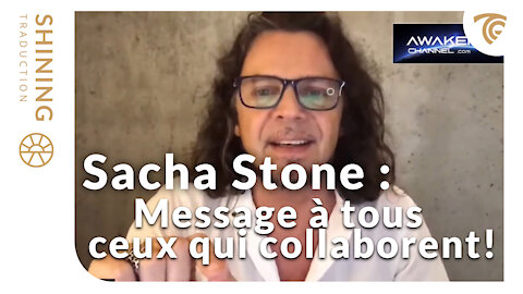 Sacha Stone : Message à tous ceux qui collaborent !