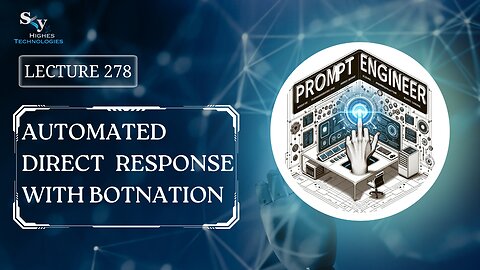 278. Automated Direct Response With Botnation | Skyhighes | Prompt Engineering