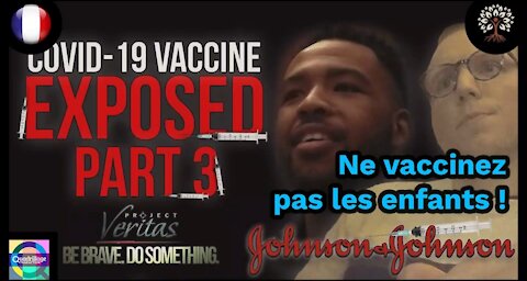 Project Veritas expose le vaccin du Covid-19 - Part 3 - Johnson & Johnson