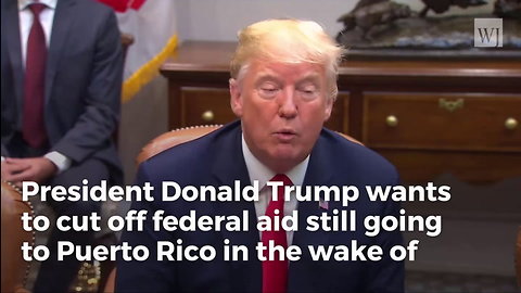 Trump Smacks Down Puerto Rico Gov’t. Cuts Off Aid as Far as WH Is Concerned