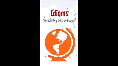 Idioms: It's Raining Cats and Dogs