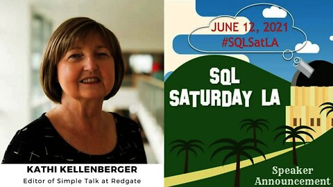 2021 SQL Saturday LA Speaker Announcement - Kathi Kellenberger