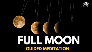 Live Full Moon Guided Meditation 2022