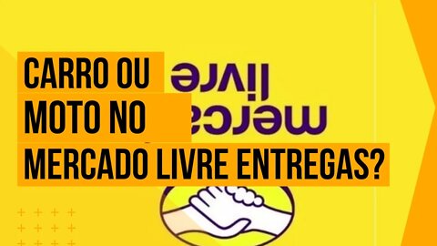 Carro ou moto para fazer entregas no mercado livre?