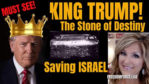 King Trump?! The Stone of Destiny and Saving Israel 12-17-23