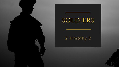 Soldiers - Pastor Jeremy Stout