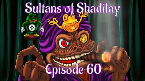 Sultans of Shadilay Podcast - Episode 60 - 23/07/2022